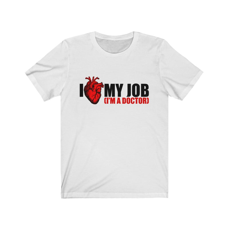 I Love My Job Unisex Jersey Short Sleeve T-shirt