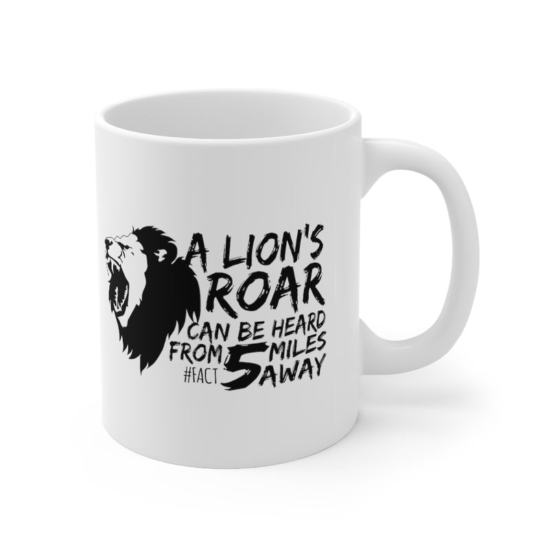 A Lion's Roar Can Be Heard 11oz Mug