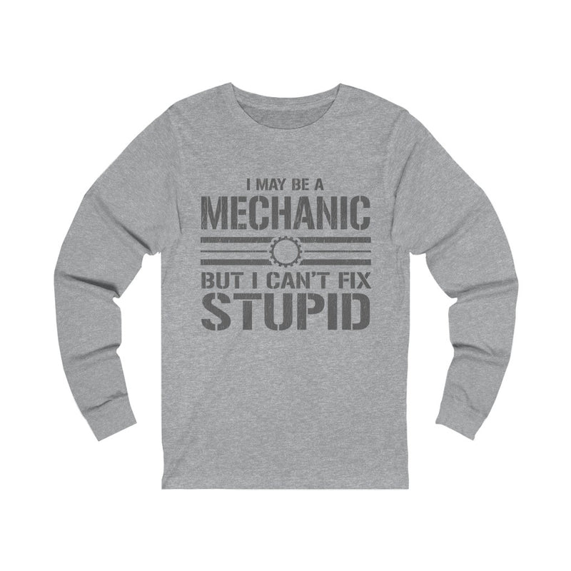 I May Be A Mechanic Unisex Jersey Long Sleeve T-shirt