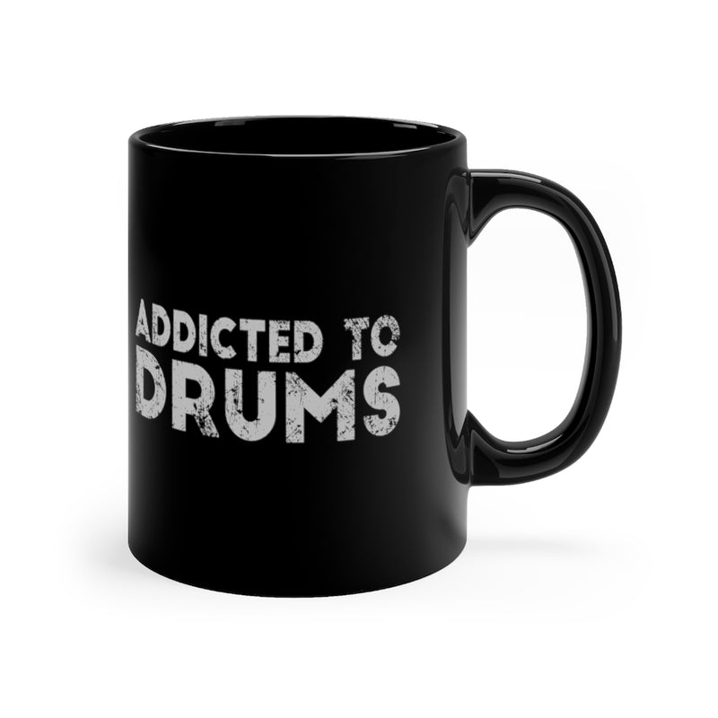 Addicted To Drums 11oz Black Mug