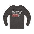 Don’t Mess With Me Unisex Jersey Long Sleeve T-shirt