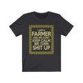 I Am A Farmer Unisex Jersey Short Sleeve T-shirt