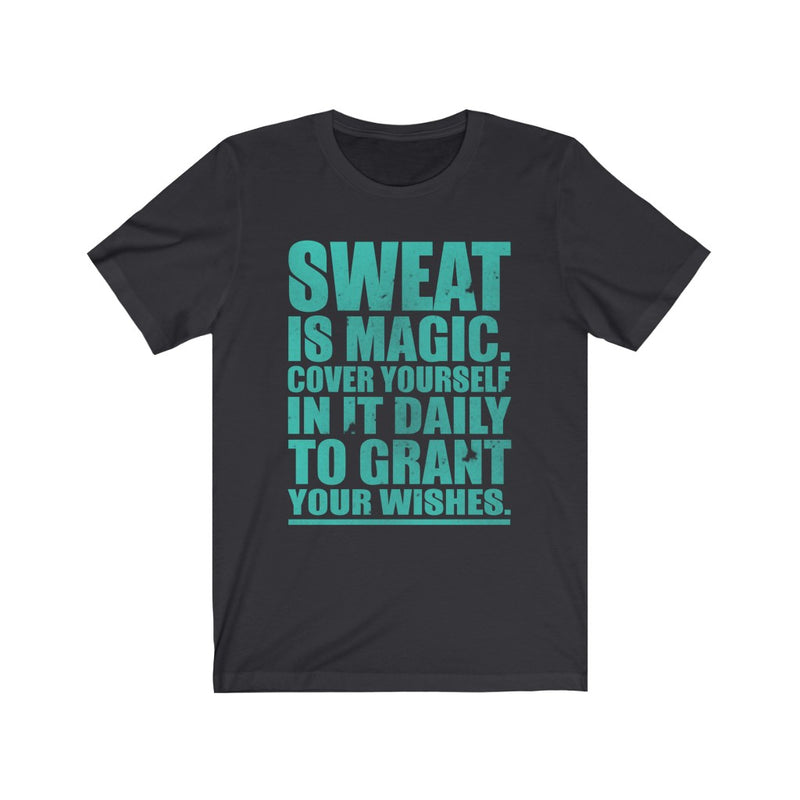 Sweat Is Magic Unisex Jersey Short Sleeve T-shirt