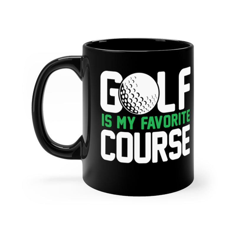 Golf Is My 11oz Black Mug