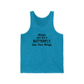 Maybe You Are Unisex Jersey Tank