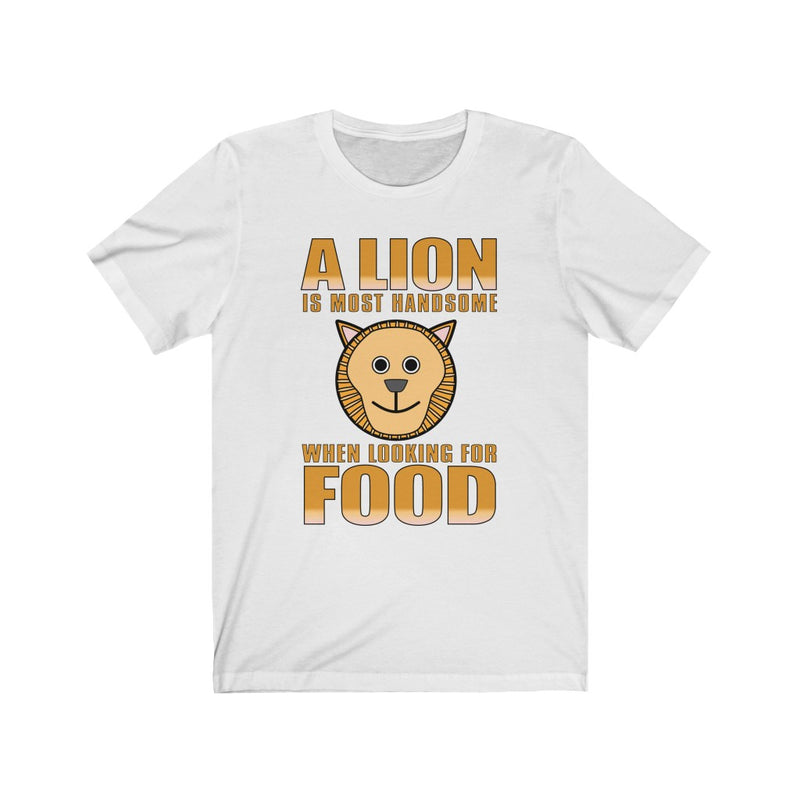 A Lion Is Most Handsome Unisex Short Sleeve T-shirt