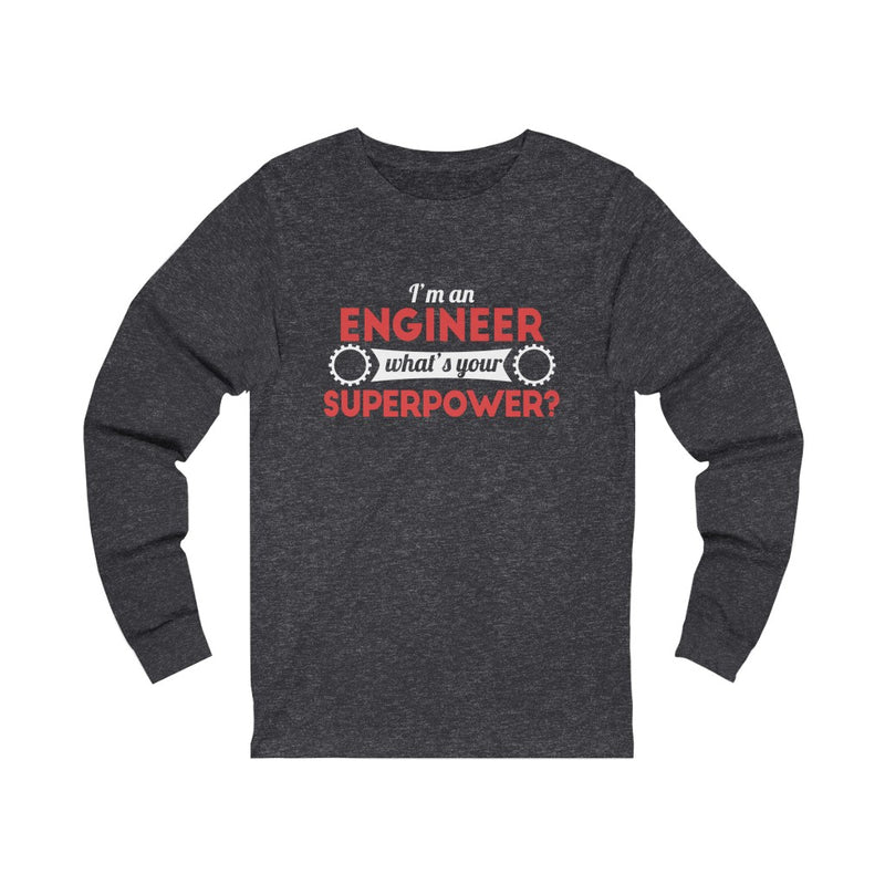 I'm An Engineer Unisex Jersey Long Sleeve T-shirt