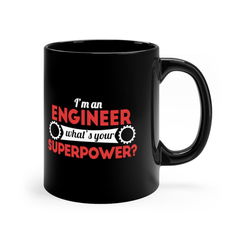 I'm An Engineer 11oz Black Mug