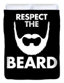 Respect The Beard - Duvet Cover