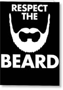 Respect The Beard - Greeting Card