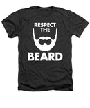 Respect The Beard - Heathers T-Shirt