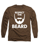 Respect The Beard - Long Sleeve T-Shirt