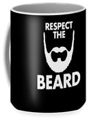 Respect The Beard - Mug