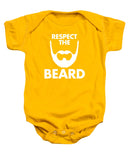 Respect The Beard - Baby Onesie