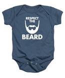 Respect The Beard - Baby Onesie