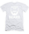 Respect The Beard - T-Shirt