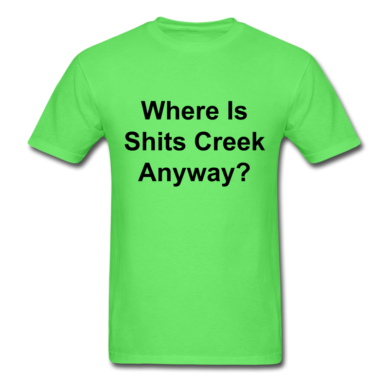Where Is Shits Creek Anyway? Unisex Classic T-Shirt - kiwi