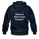 Where Is Shits Creek Anyway? Adult Zip Hoodie - navy