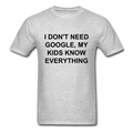 I Don't Need Google, Unisex Classic T-Shirt - heather gray