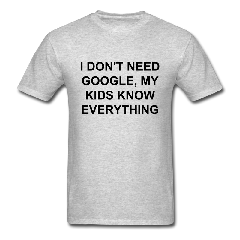 I Don't Need Google, Unisex Classic T-Shirt - heather gray