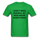 I Don't Need Google, Unisex Classic T-Shirt - bright green