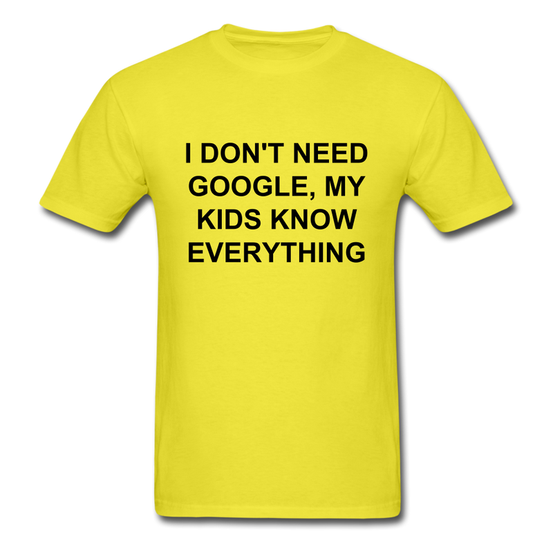 I Don't Need Google, Unisex Classic T-Shirt - yellow