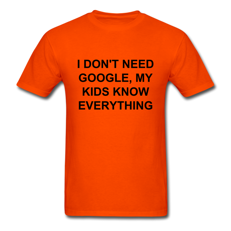 I Don't Need Google, Unisex Classic T-Shirt - orange