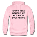 I Don't Need Google Adult Hoodie - light pink