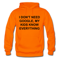 I Don't Need Google Adult Hoodie - orange