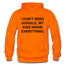 I Don't Need Google Adult Hoodie - orange