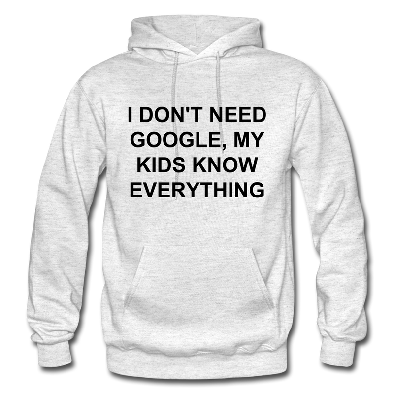 I Don't Need Google Adult Hoodie - light heather gray