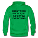 I Don't Need Google Adult Hoodie - kelly green