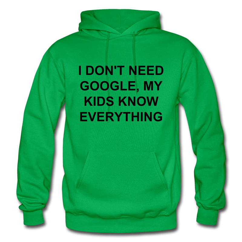 I Don't Need Google Adult Hoodie - kelly green