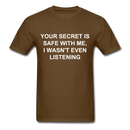 Your Secret Is Safe With Me Unisex Classic T-Shirt - brown