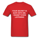 Your Secret Is Safe With Me Unisex Classic T-Shirt - red