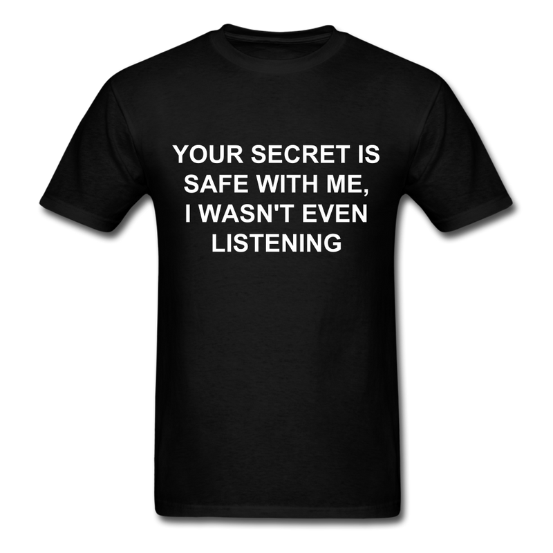 Your Secret Is Safe With Me Unisex Classic T-Shirt - black