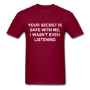 Your Secret Is Safe With Me Unisex Classic T-Shirt - burgundy