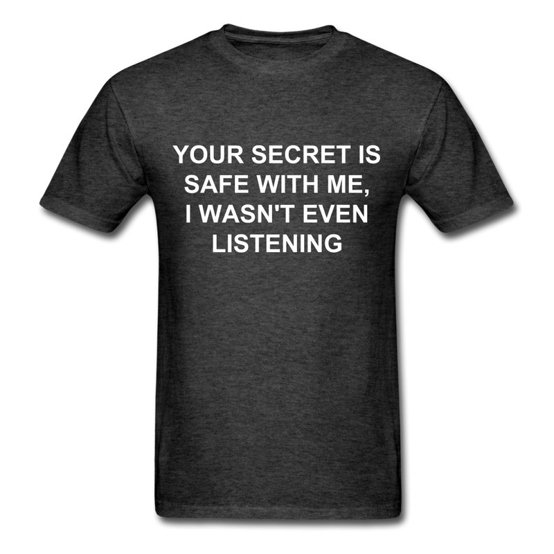 Your Secret Is Safe With Me Unisex Classic T-Shirt - heather black