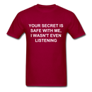 Your Secret Is Safe With Me Unisex Classic T-Shirt - dark red