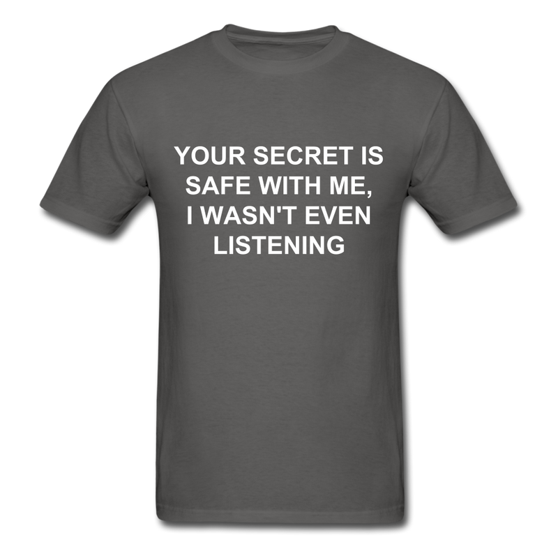 Your Secret Is Safe With Me Unisex Classic T-Shirt - charcoal