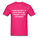 Your Secret Is Safe With Me Unisex Classic T-Shirt - fuchsia