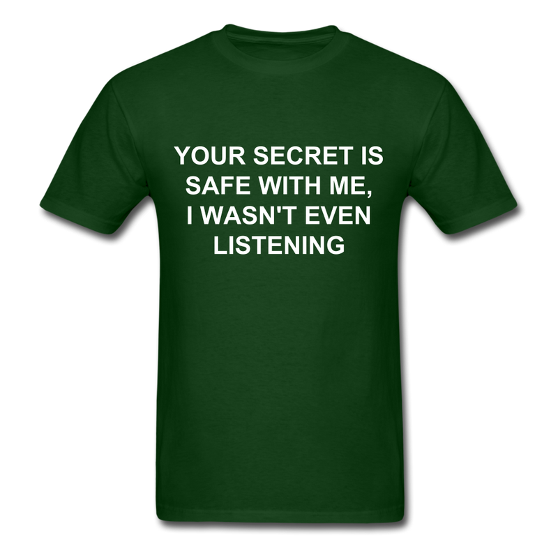Your Secret Is Safe With Me Unisex Classic T-Shirt - forest green