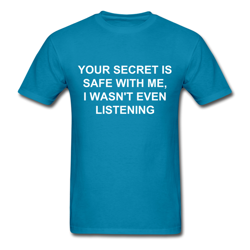 Your Secret Is Safe With Me Unisex Classic T-Shirt - turquoise