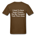I Used To Have Superpowers Unisex Classic T-Shirt - brown