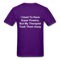 I Used To Have Superpowers Unisex Classic T-Shirt - purple