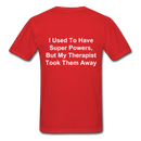 I Used To Have Superpowers Unisex Classic T-Shirt - red