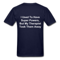 I Used To Have Superpowers Unisex Classic T-Shirt - navy