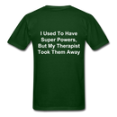 I Used To Have Superpowers Unisex Classic T-Shirt - forest green