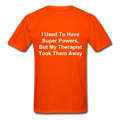 I Used To Have Superpowers Unisex Classic T-Shirt - orange