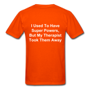 I Used To Have Superpowers Unisex Classic T-Shirt - orange